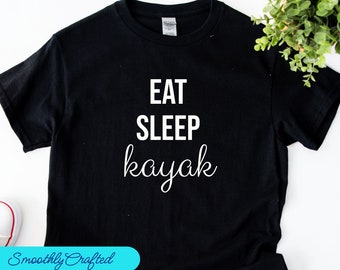 Kayaking Shirts, Kayaking Gift, Summer Vacation Shirt, Camp Shirt, Lake Shirts, Eat  Sleep Kayak