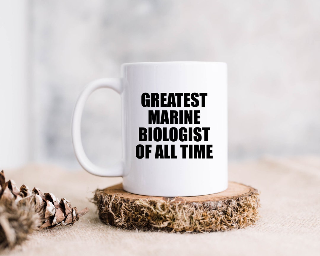 Greatest Marine Biologist of All Time Mug, Marine Biologist Mug, Marine