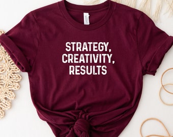 Digital Marketing Tee Shirt, Digital Marketing Manager Tshirt, Gift for Digital Marketing Specialist, Strategy, Creativity, Results Shirt