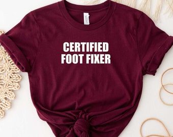Podotherapeut Tee Shirt, Podotherapie Tshirt, Cadeau voor Podotherapeut, Podotherapie Student Tee, Podotherapie T-shirt, Certified Foot Fixer Shirt