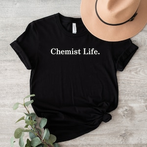 化学者シャツ、サイエンスTシャツ、化学Tシャツ、化学者ライフ。シャツ