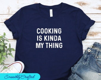 Chef Gift, Cooking Shirt, Cook Tee, Cooking Gift, Culinary Teacher, Christmas Baking, Cooking Is My  Thing