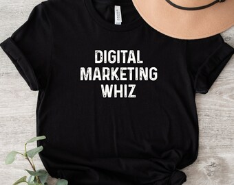 Digital Marketing Tee Shirt, Digital Marketing Manager Tshirt, Gift for Digital Marketing Specialist, Digital Marketing Whiz Shirt