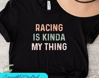 Drag Racing Shirt, Racing Gift, Racing T-shirt, Racing Shirt, Dirt Track Racing, Racing is mijn ding