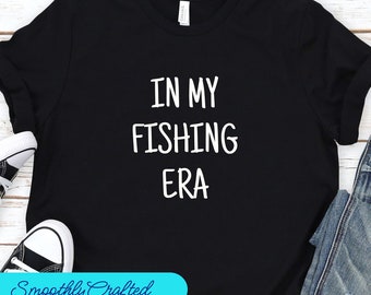 Mens Fishing T shirt, Funny Fishing Shirt, Fisherman Gifts, Present For Fisherman In My Fishing Era