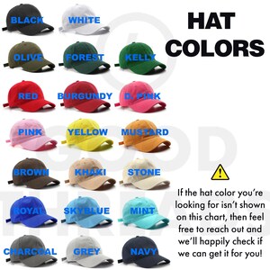 May include: A collection of baseball caps in various colors, including black, white, olive, forest green, red, burgundy, and pink. The text "HAT COLORS" is displayed, along with a message about finding other colors.