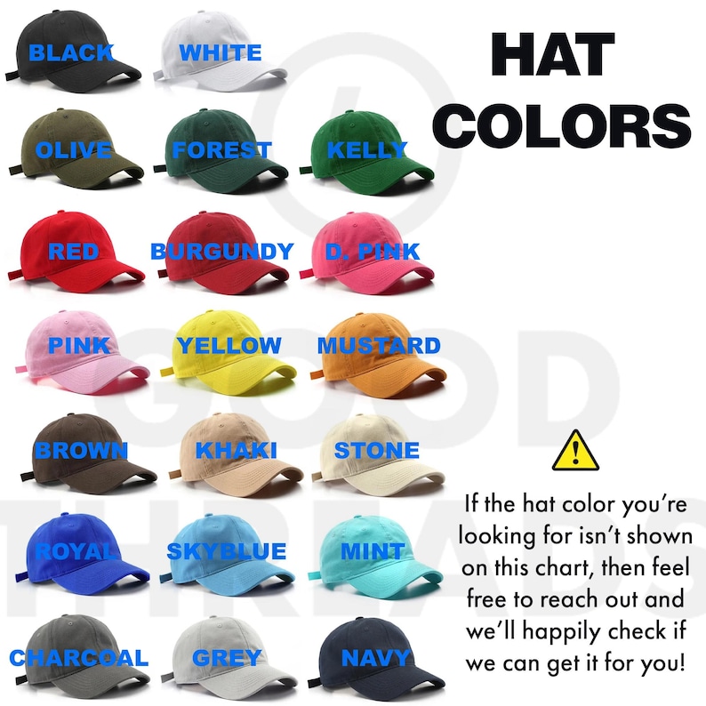 May include: A collection of baseball caps in various colors, including black, white, olive, forest green, red, burgundy, and pink. The text "HAT COLORS" is displayed, along with a message about finding other colors.