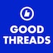 GOOD THREADS