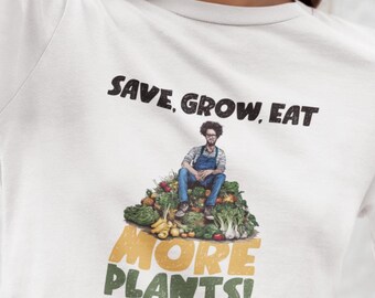Save Grow Eat More Plants Long Sleeve Shirt, Gardener Tee for Plant Lovers Gift