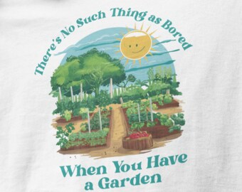 Gardener T-Shirt: Funny Garden Humor Tee, Plant Lover Gift