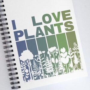 I Love Plants Spiral Notebook, 5x8 Garden Journal with Dotted Pages, Plant Lover Gift, Gardening Sketchbook for Notes & Ideas