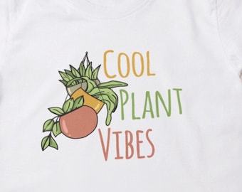 Cool Plant Vibes T Shirt, Plant Lover Tee for Gardeners Gift