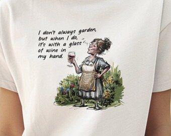 Funny Gardener Wine Lover T Shirt, Gardening With Wine Tee, Plant Lover Gift, Humor Garden Shirt