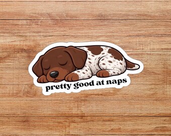 German Shorthaired Pointer Cartoon Die-Cut Sticker, "Pretty Good at Naps" Funny Sticker, GSH Pointer Gift, Dog Sticker, Water Bottle Decal