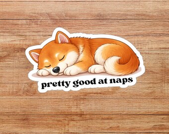 Sleepy Shiba Inu Cartoon Die-Cut Sticker, "Pretty Good at Naps" Funny Sticker, Shiba Inu Gift, Dog Sticker, Water Bottle Decal