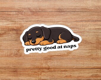 Sleepy Dachshund Cartoon Die-Cut Sticker, "Pretty Good at Naps" Funny Sticker, Dog Saying Sticker, Water Bottle Decal, Doxie Owner Gift