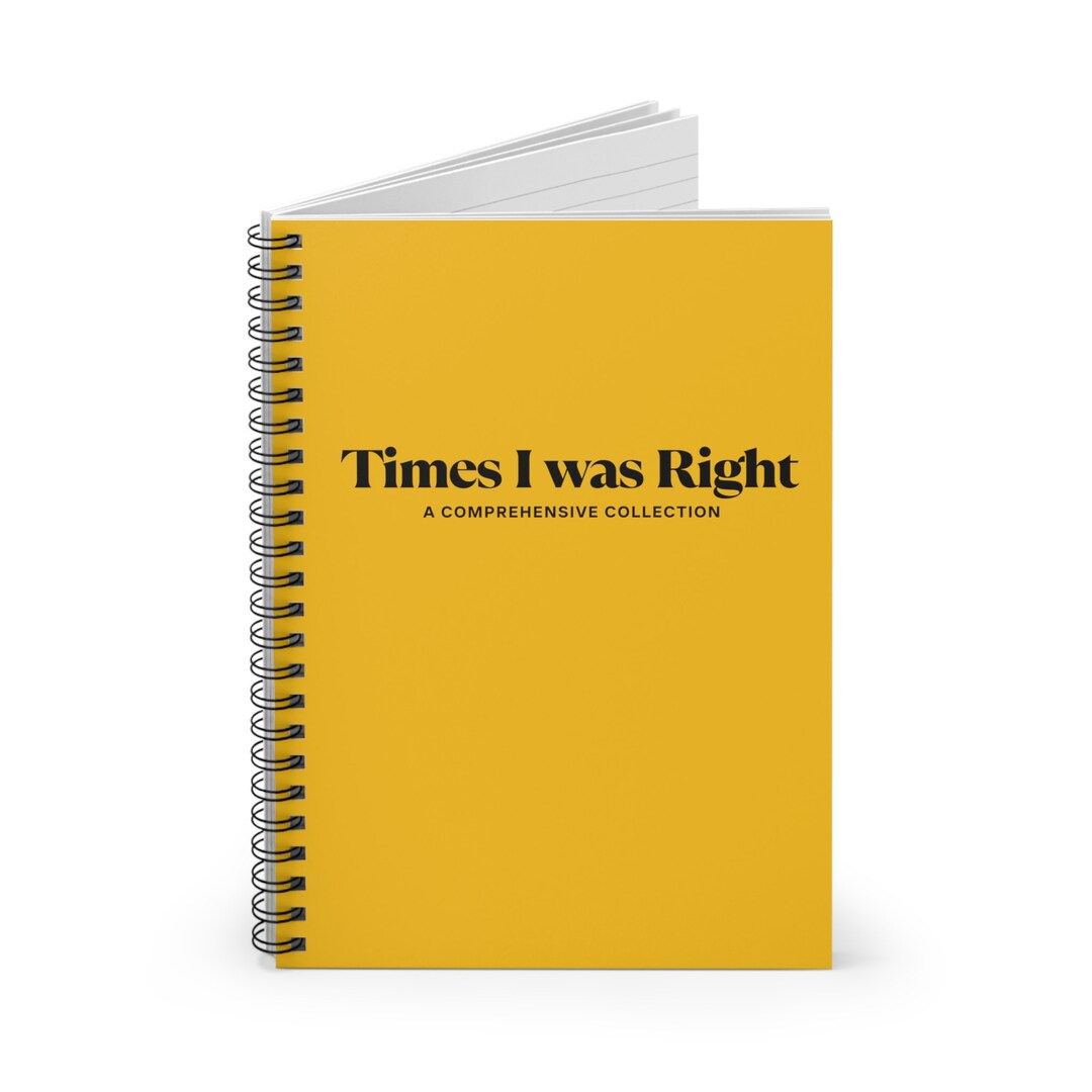Spiral Notebook Ruled Line, Times I Was Right, Yellow Etsy