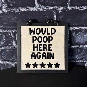 Would Poop Here Again Sign