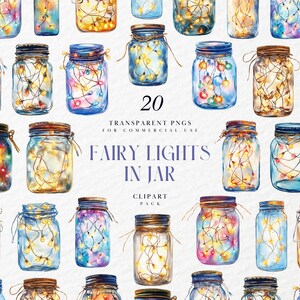 May include: Watercolor illustration of 20 mason jars filled with fairy lights. The jars have metal lids and are filled with colorful lights. Text reads "Fairy Lights in Jar" and "Clipart Pack".