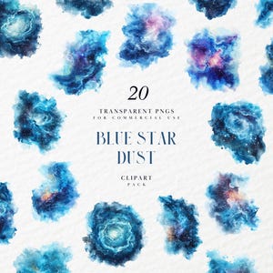 May include: 20 watercolor galaxy clipart images in blue, purple, and white. The images are transparent PNGs for commercial use. The text "Blue Star Dust" is in the center of the image.