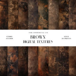 May include: A collection of brown digital textures with a distressed, aged appearance. The image features a variety of vertical panels with varying shades of brown, from light tan to dark chocolate. Text at the top reads "BROWN DIGITAL TEXTURES" and "12x12 20 PRINTS".