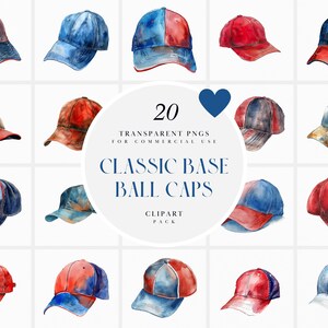 May include: Twenty watercolor illustrations of classic baseball caps in various color combinations of red, white, and blue. The caps are arranged in a grid pattern with a title card in the center that reads "20 Transparent PNGs for Commercial Use Classic Base Ball Caps Clipart Pack".