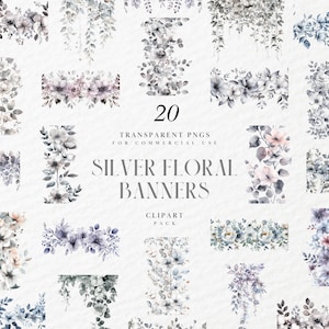 May include: A collection of 20 transparent PNG floral banners in various designs. The banners feature watercolor flowers and foliage in shades of silver, gray, and pastel colors. Text on the image reads "Silver Floral Banners" and "Transparent PNGs for Commercial Use".