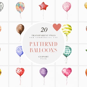 May include: Watercolor clipart pack featuring 20 patterned balloons in various shapes and designs. Includes star, heart, and round balloons with stripes, polka dots, and geometric patterns. Text reads "20 Transparent PNGs for Commercial Use, Patterned Balloons, Clipart Pack."