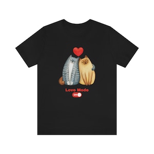 Love Mode On Couple Cats Unisex Tee, Cat Lover Shirt, Couple&#39;s Gift, Funny Animal Shirt, Cat Graphic Tee