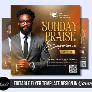 May include: A flyer design featuring a man in a suit and glasses. The flyer has the text "SUNDAY PRAISE EXPERIENCE" with the date "05.15.25". The flyer also includes the text "THE VICTORIOUS LIFE CHURCH" and website information. The bottom of the flyer says "EDITABLE FLYER TEMPLATE DESIGN IN Canva".
