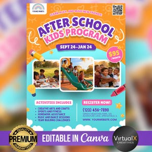 May include: An orange and teal poster promoting an after-school kids program. The poster includes the text "After School Kids Program" and "Activities Include" with a list of activities. The poster also includes photos of children playing and a QR code.