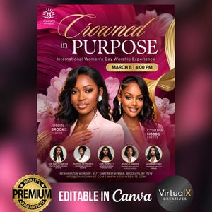 Op de afbeelding: Een promotieposter voor een Internationale Vrouwendag Worship Experience. Het ontwerp toont twee vrouwen, bloemaccenten en de tekst "Crowned in PURPOSE". Extra tekst bevat sprekernamen, evenementdetails en de zin "EDITABLE IN Canva."