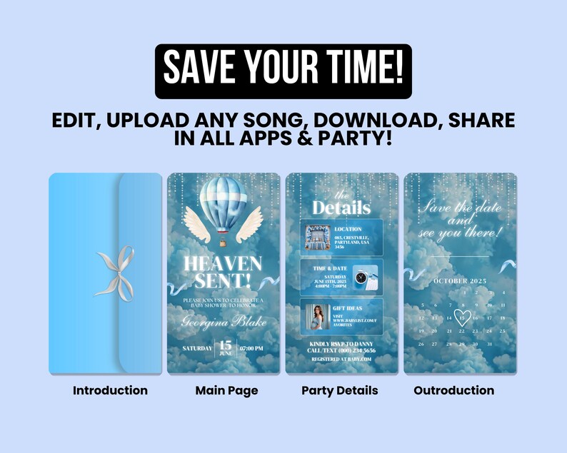 May include: A light blue invitation suite with a ribbon, and three digital invitation pages. The pages include text: "SAVE YOUR TIME! EDIT, UPLOAD ANY SONG, DOWNLOAD, SHARE IN ALL APPS & PARTY!" and "HEAVEN SENT!" with event details.