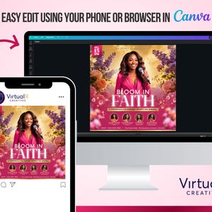 May include: A digital marketing graphic on a computer monitor and a smartphone. The graphic promotes a conference titled "Bloom in Faith" with a woman in a pink blazer. The text "Easy Edit Using Your Phone or Browser in Canva" is at the top. The VirtualX Creatives logo is visible.