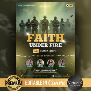May include: A promotional poster with the text "FAITH UNDER FIRE" featuring soldiers and the words "PASTOR JOSEPH" and "GUEST SPEAKERS." The poster includes the date "15TH, DECEMBER | 7PM" and contact information. A gold seal reads "QUALITY PREMIUM GUARANTEED."