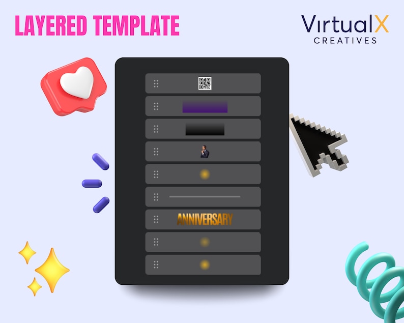 May include: A digital design template with the text "LAYERED TEMPLATE" in pink. The template is black with several gray bars and the word "ANNIVERSARY" in gold. A red heart, cursor, and other design elements are included.