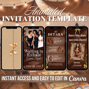 May include: An animated invitation template displayed on four smartphones. The design features a brown and gold color scheme with the text "Animated Invitation Template." The invitation includes details for a "Waiting to Exhale Game Night" event, with the text "Instant Access and Easy to Edit in Canva."