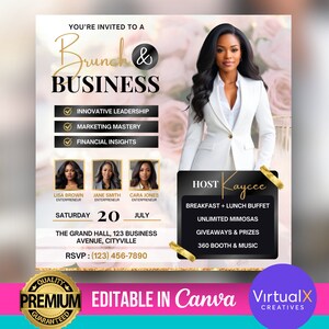 May include: An event invitation with the text "Brunch & Business" in gold lettering. The invitation includes details about the event, such as the date, time, location, and RSVP information. The image features a woman in a white suit and the words "Editable in Canva."