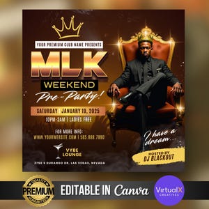 Puede incluir: Un folleto para una fiesta previa al evento que celebra el fin de semana de MLK. El folleto presenta a un hombre negro sentado en un trono dorado con el texto "MLK Weekend Pre-Party!" y "I have a dream..." El folleto también incluye la fecha, la hora y la ubicación del evento, así como el nombre del lugar, "Vybe Lounge".