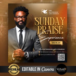 May include: An advertisement for The Victorious Life Church, featuring a man in a gray suit and the text "SUNDAY PRAISE EXPERIENCE." The design includes a dove graphic and the date 05.15.25. The words "EDITABLE IN Canva" are also visible.