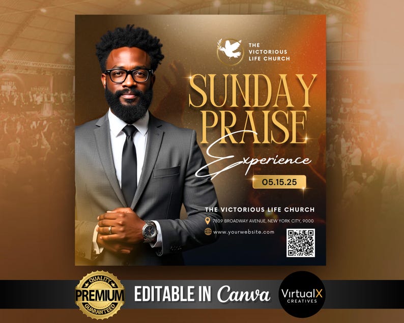 May include: An advertisement for The Victorious Life Church, featuring a man in a gray suit and the text "SUNDAY PRAISE EXPERIENCE." The design includes a dove graphic and the date 05.15.25. The words "EDITABLE IN Canva" are also visible.