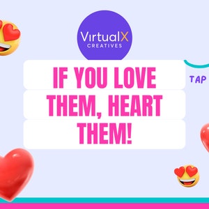 May include: A digital graphic with the text "IF YOU LOVE THEM, HEART THEM!" in pink, set against a light blue background. The image includes heart emojis, a smiling emoji with heart eyes, and a teal arrow with the words "TAP ME!"