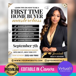 May include: A flyer advertising a first-time home buyer masterclass. The flyer features a woman in a black blazer and a gold key. The event is scheduled for September 7th at the Liberty Conference Center in New York City. The flyer includes contact information and a website address. The text "Editable in Canva" is also included.