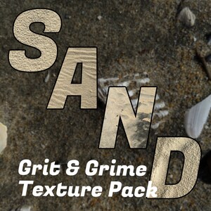 May include: A close-up of the word "SAND" with each letter made of a different texture of sand. The text "Grit & Grime Texture Pack" is below the word "SAND".