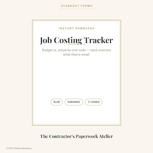 May include: A digital Job Costing Tracker document with the text Standout Forms, Instant Download, Job Costing Tracker, Budget vs. actual by cost code, XLSX, Variance, 11 Codes, The Contractor's Paperwork Atelier, and 2026 StandoutShopping.