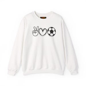 Sweatshirt - Peace Love Soccer, Soccer Mom Gift, Soccer Fan Apparel, Sports Fan Top, Soccer Player Gift