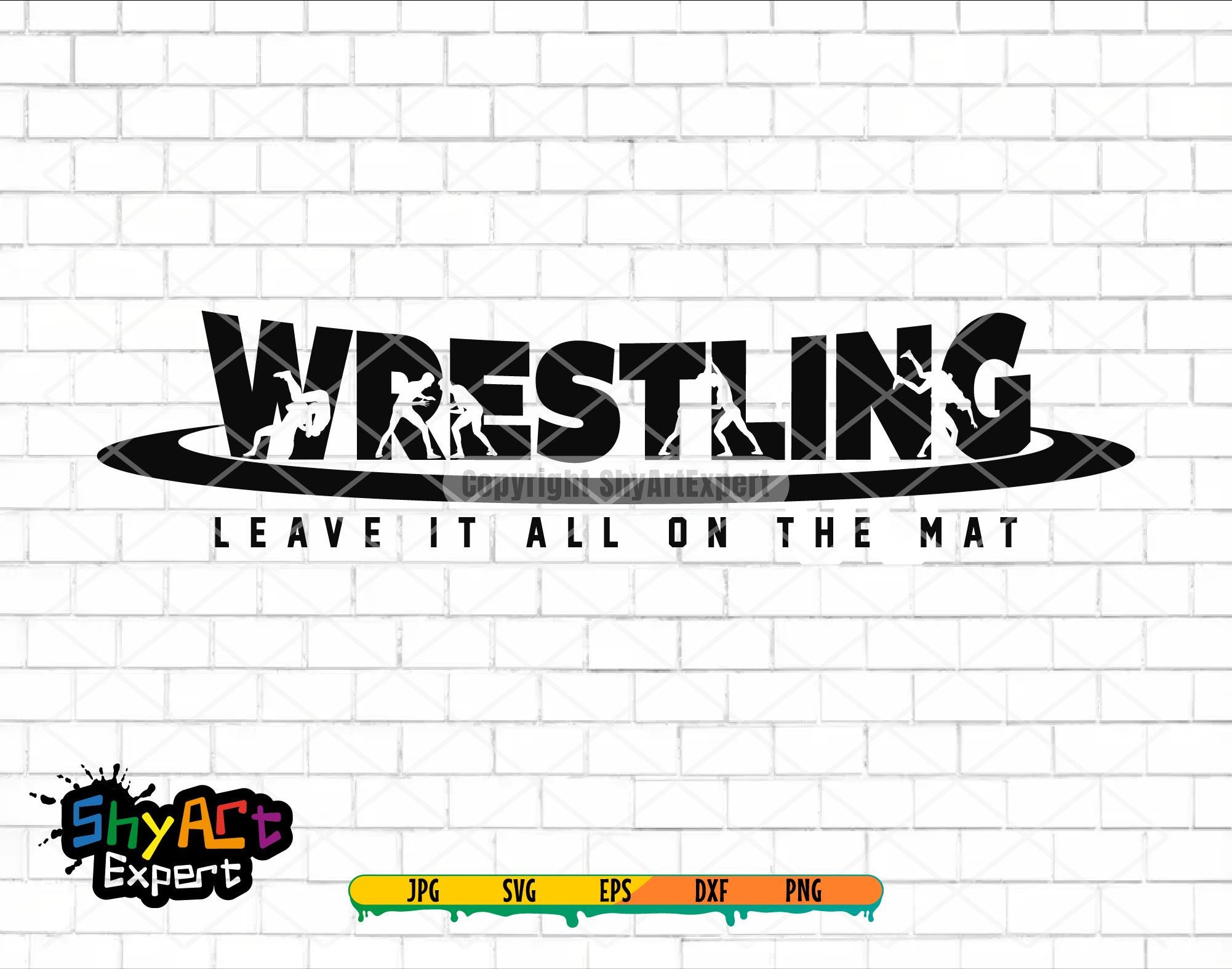 Wrestling SVG Leave it all on the mat - wrestling svg, wrestler svg, laser cut file, cricut file, Png, dxf, eps