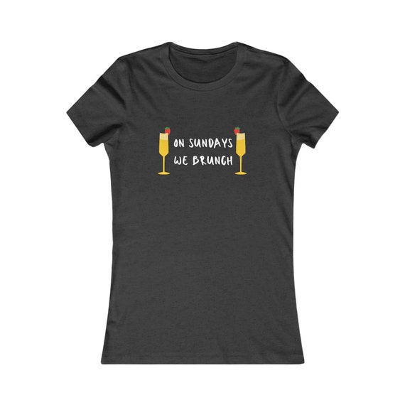 Womens On Sundays We Brunch T-Shirt Womens On Sundays We Brunch T-Shirt
