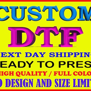 May include: Custom DTF printing services with next day shipping. Ready to press, high quality, full color, no design or size limits.