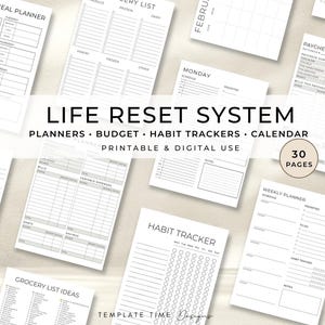 May include: A collection of white printable planners and trackers, including a weekly meal planner, grocery list, habit tracker, and budget sheets. The text "LIFE RESET SYSTEM" is displayed, along with "PLANNERS • BUDGET • HABIT TRACKERS • CALENDAR". The image also states "PRINTABLE & DIGITAL USE" and "30 PAGES".